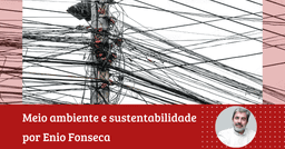 Enio Fonseca: ”Excepcionalismo e Justiça Energética”